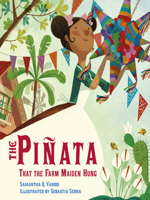 cover image of The Piñata That the Farm Maiden Hung